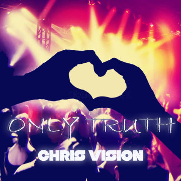 Only Truth (Original Mix) - Chris Vision